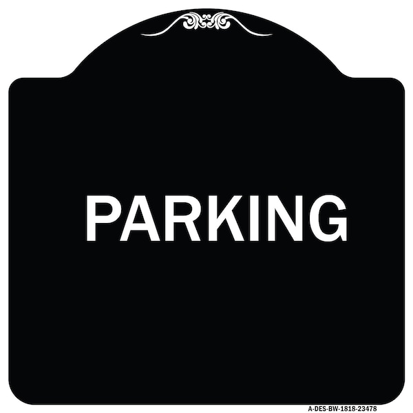 Signmission Designer Series Sign-Parking, Black & White Heavy-Gauge Aluminum Sign, 18" x 18", BW-1818-23478 A-DES-BW-1818-23478 - main